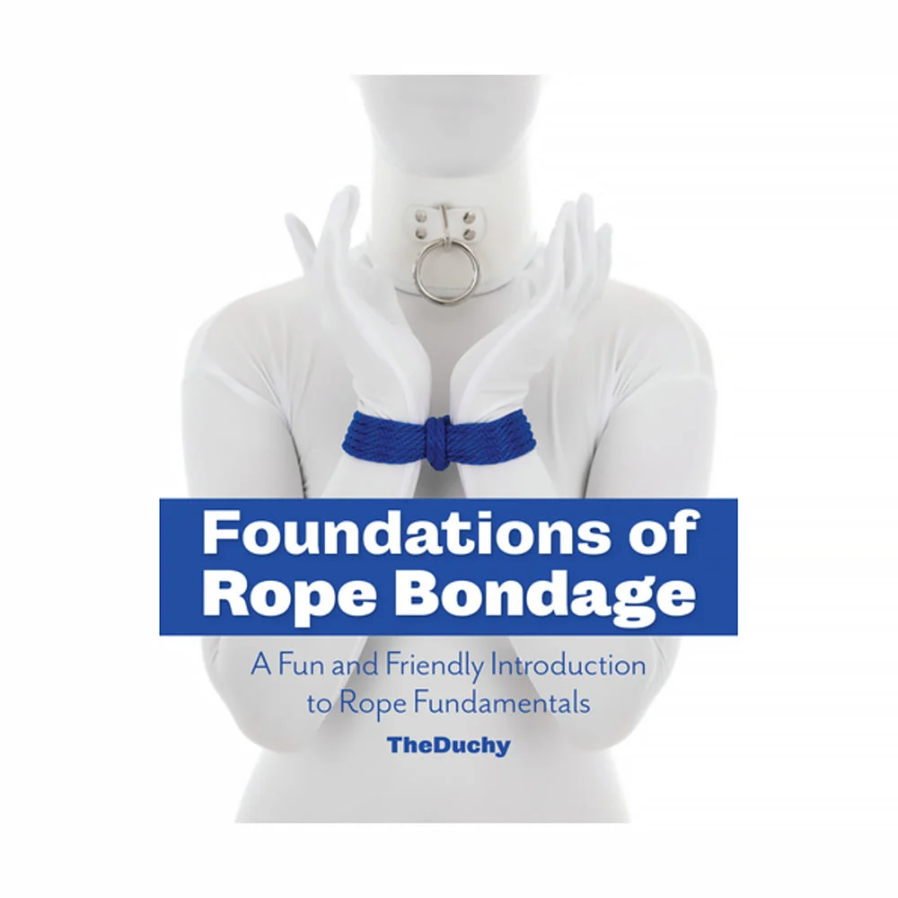 Foundations of Rope Bondage