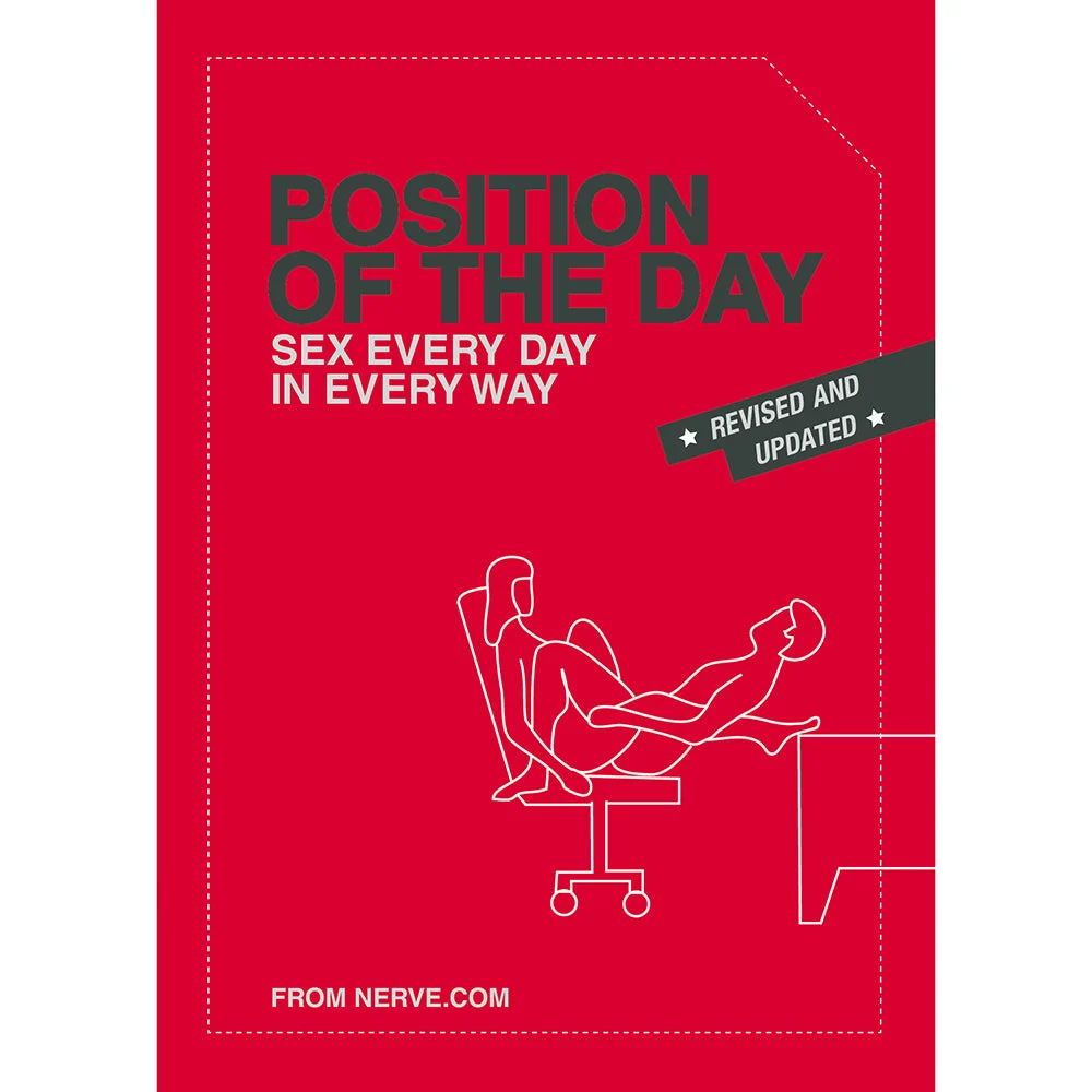 Position of the Day Revised and Updated: Sex Every Day in Every Way